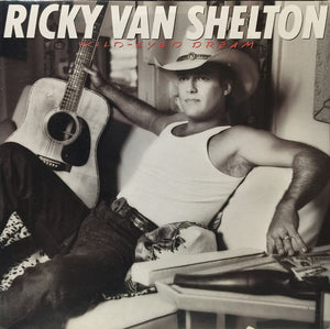 Ricky Van Shelton - Wild-Eyed Dream - 1987