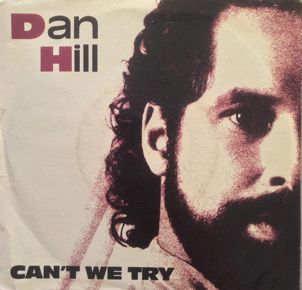 Dan Hill - Can't We Try