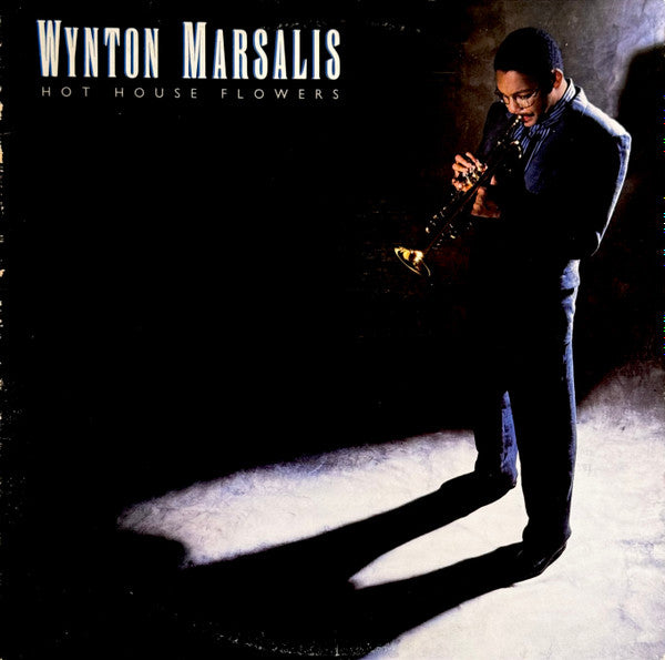 Wynton Marsalis - Hot House Flowers - 1984