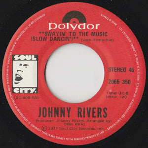 Johnny Rivers - Swayin' To The Music (Slow Dancin') - 1977