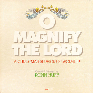 Ronn Huff - O Magnify The Lord (A Christmas Service Of Worship) - 1984