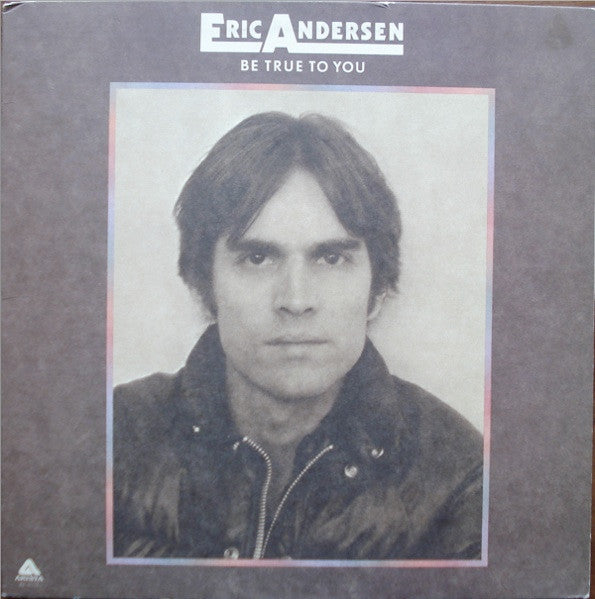 Eric Andersen (2) - Be True To You