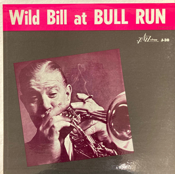 Wild Bill Davison - Wild Bill At Bull Run