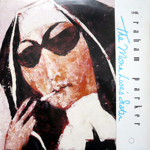 Graham Parker - The Mona Lisa's Sister - 1988