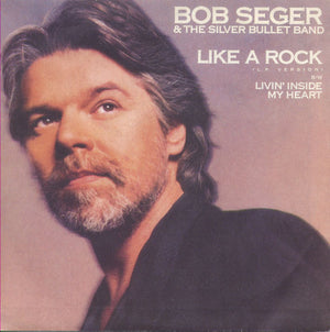 Bob Seger And The Silver Bullet Band - Like A Rock - 1986