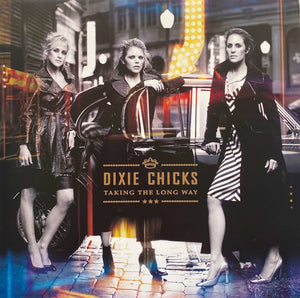 Dixie Chicks - Taking The Long Way