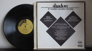 Shadow - If I Coulda I Woulda I Shoulda - 1979