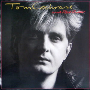 Tom Cochrane And Red Rider - Tom Cochrane And Red Rider - 1986