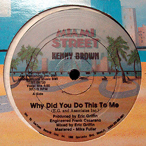 Kenny Brown - Why Did You Do This To Me