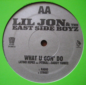 Lil' Jon & The East Side Boyz - What U Gon' Do (Remixes) - 2004