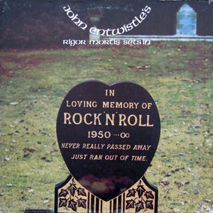 John Entwistle - Rigor Mortis Sets In