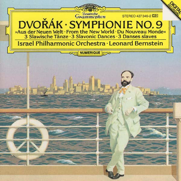 Antonín Dvořák, Israel Philharmonic Orchestra, Leonard Bernstein - Symphony No. 9 »Aus Der Neuen Welt = From The New World = Du Nouveau Monde«, 3 Slawische Tänze = 3 Slavonic Dances = 3 Danses Slaves (CD) - 1989