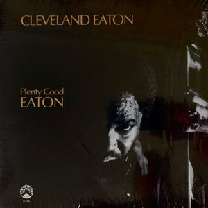 Cleveland Eaton - Plenty Good Eaton - 2019
