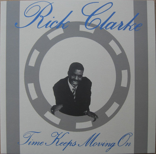 Rick Clarke - Time Keeps Moving On - 2024