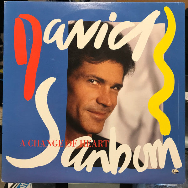 David Sanborn - A Change Of Heart - 1987
