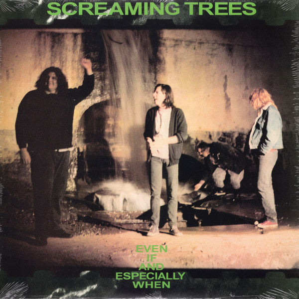 Screaming Trees - Even If And Especially When -