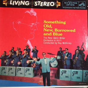 The New Glenn Miller Orchestra - Something Old, New, Borrowed, And Blue