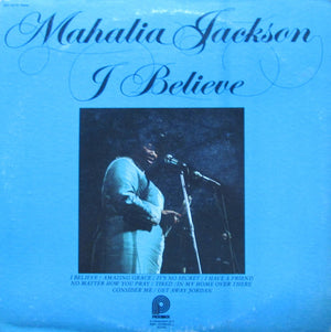 Mahalia Jackson - I Believe - 1974