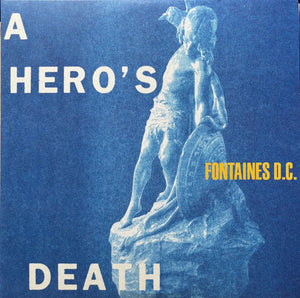 Fontaines D.C. - A Hero's Death - 2020