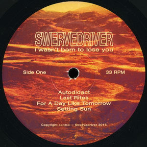 Swervedriver - I Wasn't Born To Lose You 2015 - Quarantunes