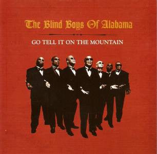Blind Boys Of Alabama, The - Go Tell It On The Mountain (CD) - 2004