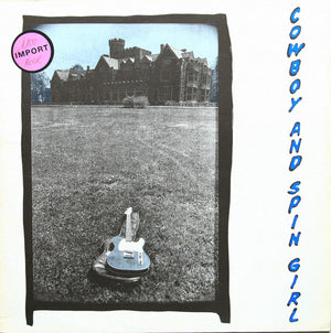 Cowboy & Spin Girl - Cowboy And Spin Girl - 1989