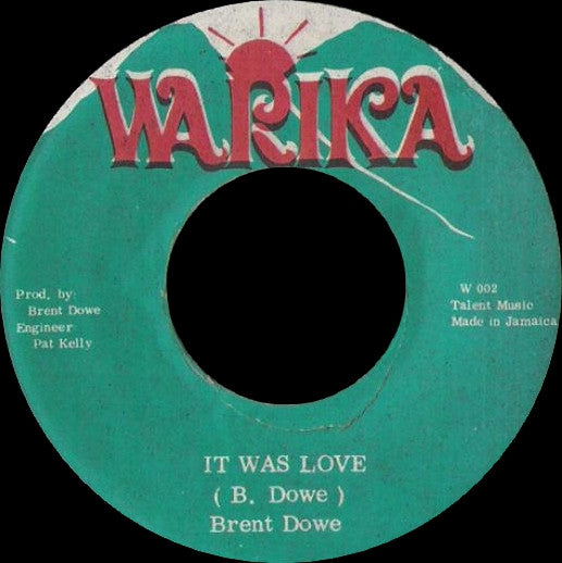 Brent Dowe / B. & W. Syndicate - It Was Love / Lovin' Dub - 1976