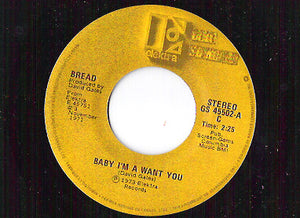 Bread - Baby I'm A Want You / Everything I Own -