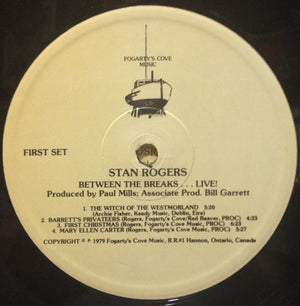 Stan Rogers - Between The Breaks ........ Live! - 1979