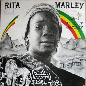 Rita Marley - Who Feels It Knows It