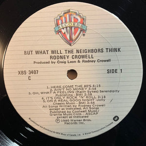 Rodney Crowell - But What Will The Neighbors Think Vinyl Record