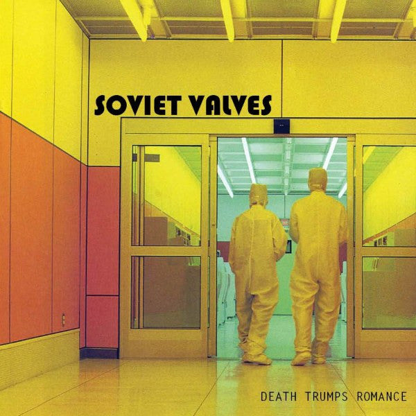 Soviet Valves - Death Trumps Romance - 2012