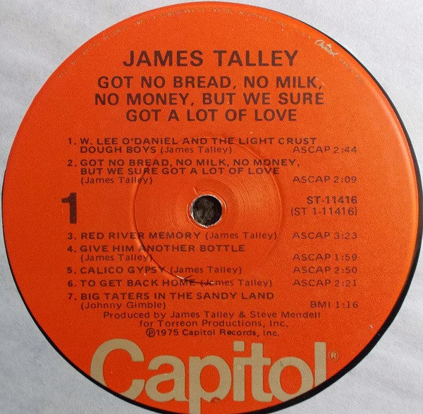 James Talley - Got No Bread, No Milk, No Money, But We Sure Got A Lot Of Love