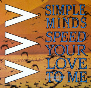 Simple Minds - Speed Your Love To Me - 1984