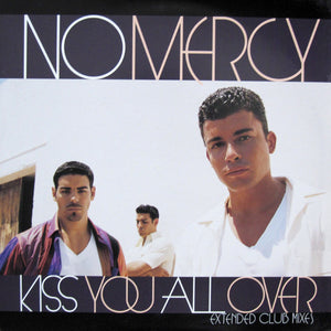 No Mercy - Kiss You All Over (Extended Club Mixes) - 1997