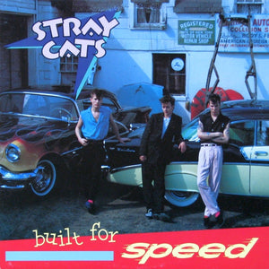Stray Cats - Built For Speed - 1982