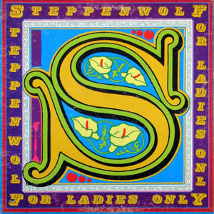 Steppenwolf - For Ladies Only - 1971