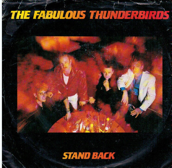 Fabulous Thunderbirds, The - Stand Back - 1987