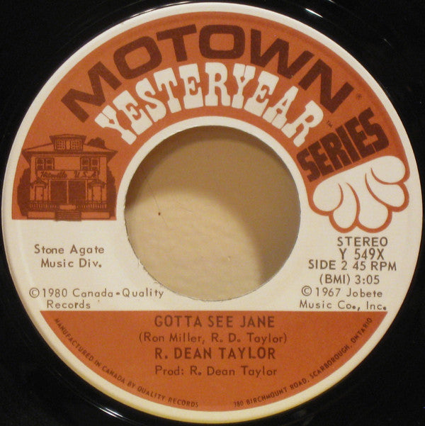 R. Dean Taylor - Gotta See Jane / Indiana Wants Me