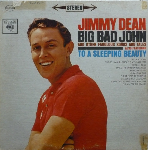 Jimmy Dean - Big Bad John And Other Fabulous Songs And Tales