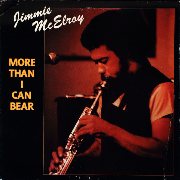 Jimmy McElroy - More Than I Can Bear
