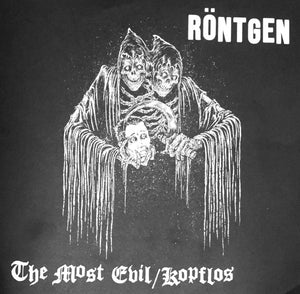 Röntgen (4) - The Most Evil / Kopflos