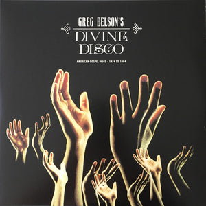 Greg Belson - Divine Disco (American Gospel Disco - 1974 To 1984) - 2016