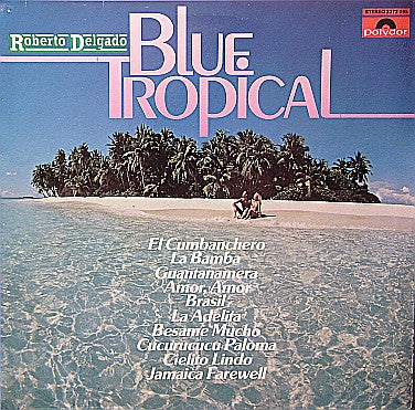 Roberto Delgado - Blue Tropical