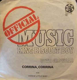 King Biscuit Boy With Crowbar - Corrina, Corrina - 1970