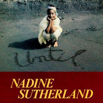 Nadine Sutherland - Until