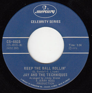 Jay & The Techniques - Apples, Peaches, Pumpkin Pie / Keep The Ball Rollin' -
