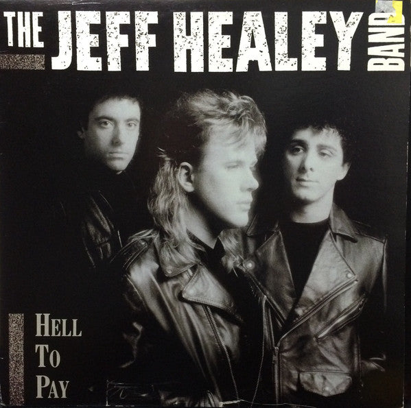 Jeff Healey Band, The - Hell To Pay - 1990