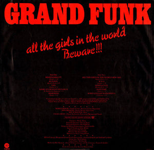 Grand Funk Railroad - All The Girls In The World Beware !!! - 1974