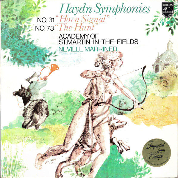 Joseph Haydn, Sir Neville Marriner, Academy Of St. Martin-in-the-Fields, The - Haydn Symphonies No. 31 "Horn Signal", No. 73 "The Hunt" - 1978